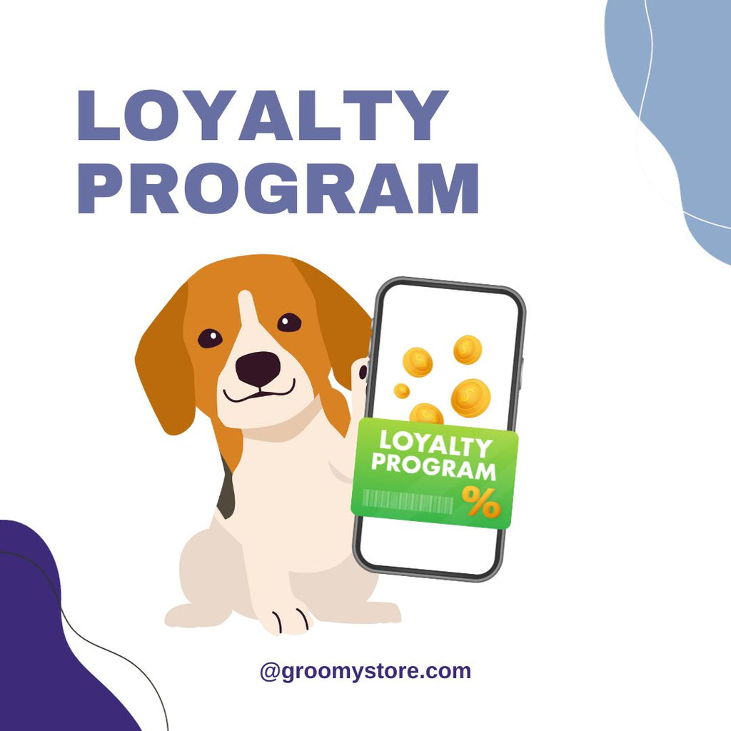 Introducing GroomyStore's Loyalty Program: Shop, Earn, Save!